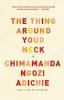 Cover image of The thing around your neck