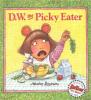 Cover image of D.W. the picky eater