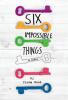 Cover image of Six impossible things