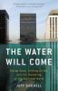 Cover image of The water will come