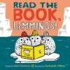 Cover image of Read the book, lemmings!