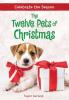 Cover image of The twelve pets of Christmas