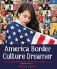 Cover image of America, border, culture, dreamer