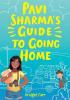 Cover image of Pavi Sharma's guide to going home