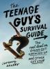 Cover image of The teenage guy's survival guide