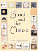 Cover image of Blow out the moon