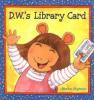 Cover image of D.W.'s library card