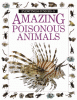 Cover image of Amazing poisonous animals