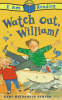 Cover image of Watch out, William!