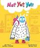 Cover image of Not yet, Yeti