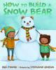 Cover image of How to build a snow bear