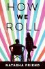 Cover image of How we roll