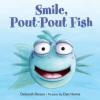 Cover image of Smile, pout-pout fish!