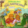 Cover image of The Berenstain Bears and the real Easter eggs