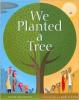 Cover image of We planted a tree