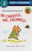 Cover image of Richard Scarry's Be careful, Mr. Frumble!