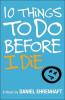 Cover image of 10 things to do before I die