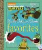 Cover image of Teenage Mutant Ninja Turtles little golden book favorites