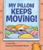 Cover image of My pillow keeps moving!