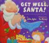 Cover image of Get well, Santa!