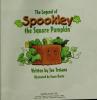 Cover image of The legend of Spookley the square pumpkin