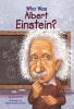 Cover image of Who was Albert Einstein?