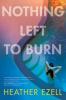 Cover image of Nothing left to burn