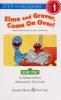 Cover image of Elmo and Grover, come on over!