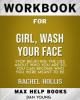 Cover image of Workbook for Girl, Wash Your Face