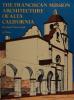 Cover image of The Franciscan mission architecture of Alta California