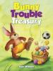 Cover image of Bunny trouble treasury