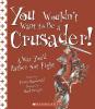 Cover image of You wouldn't want to be a crusader!