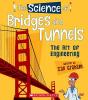 Cover image of The science of bridges and tunnels
