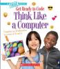 Cover image of Think like a computer