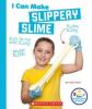 Cover image of I can make slippery slime