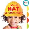 Cover image of What hat goes with that?