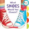 Cover image of What shoes would you choose?