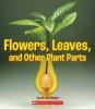Cover image of Flowers, leaves, and other plant parts