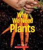 Cover image of Why we need plants