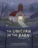 Cover image of The unicorn in the barn