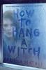 Cover image of How to hang a witch