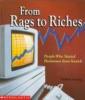 Cover image of rom Rags to Riches - People Who Started Businesses from Scratch