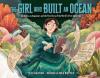 Cover image of The girl who built an ocean