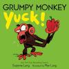 Cover image of Grumpy monkey yuck!