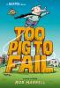 Cover image of Too pig to fail