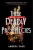 Cover image of These deadly prophecies