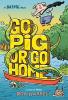 Cover image of Go pig or go home