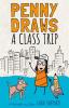 Cover image of Penny draws a class trip