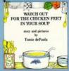 Cover image of Watch out for the chicken feet in your soup