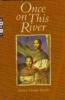 Cover image of Once on this river